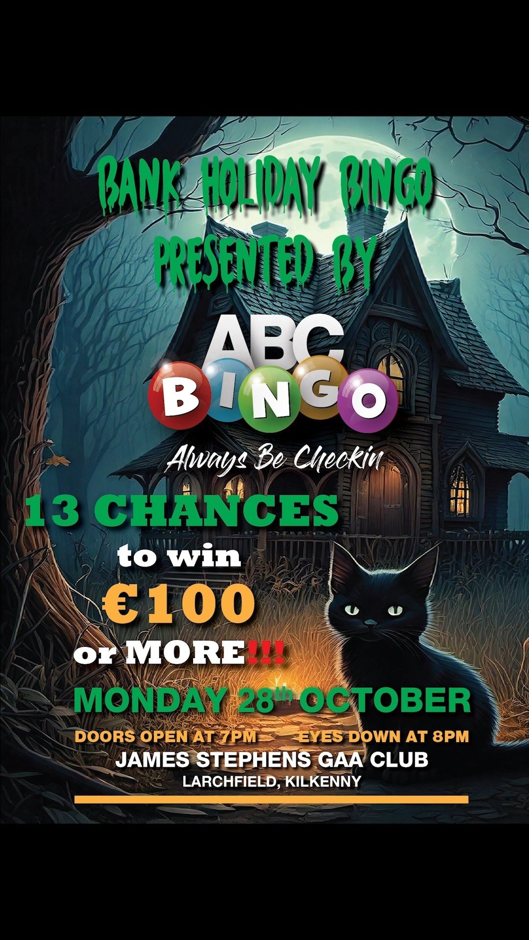 🎉✨ Our friends over at ABC Bingo 
are having a Bank Holiday Bingo – Monday, 28th October! ✨🎉
Join them for an exciting night of bingo at James Stephens GAA Club! 
💰💸Every FULL HOUSE will pay out at least €100!
🏆 What You Need to Know
🕖 Doors Open: 7 PM
👀 Eyes Down: 8 PM
💶That's 13 chances to win €100 or more!!! 
Their JACKPOT for Friday 25th October is €340! 
And the JACKPOT for Monday 28th October is €1380!