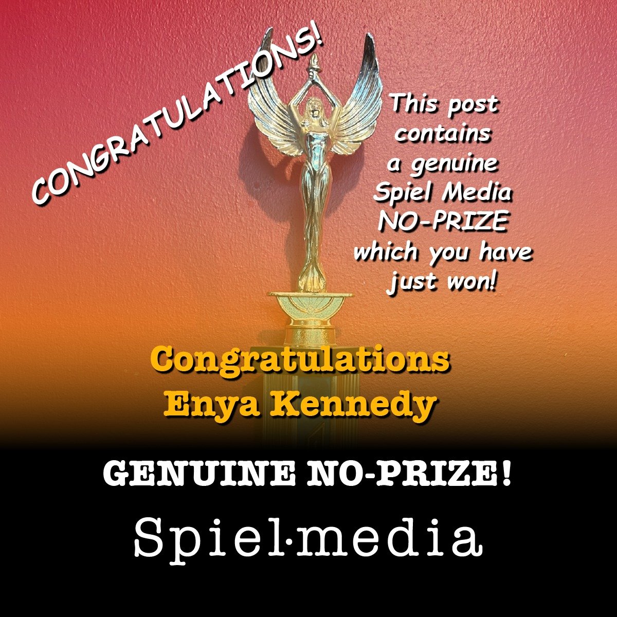 CONGRATULATIONS Enya Kennedy - @enyakennedy 
This post contains a genuine Spiel Media
NO-PRIZE
which you have just won!
Follow us for your chance to claim glory and renown across all of Social Media!